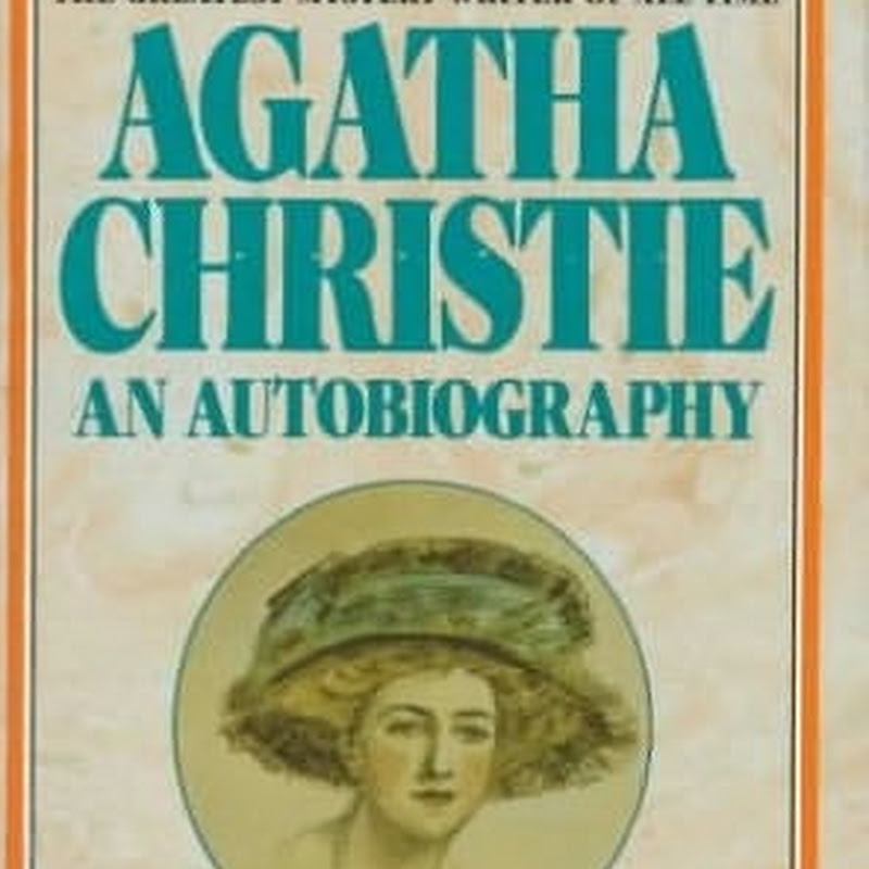 SelfConscious Posturing A book I read Agatha Christie, An Autobiography